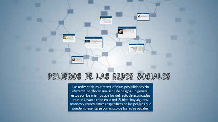 PELIGROS DE LAS REDES SOCIALES by Guillermo Rotondi on Prezi