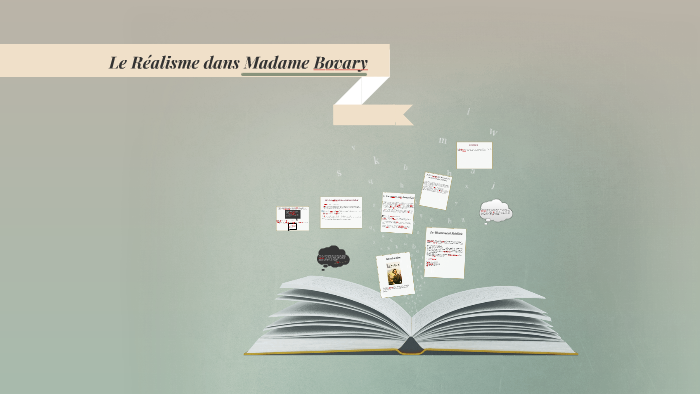 Le Realisme Dans Madame Bovary By Anastasia Charbel