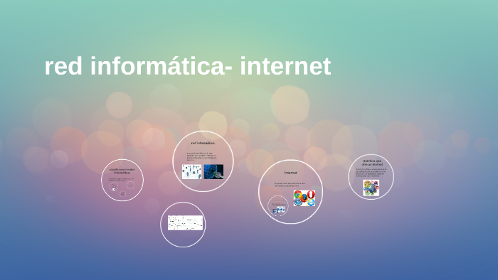red informatica- internet by on Prezi