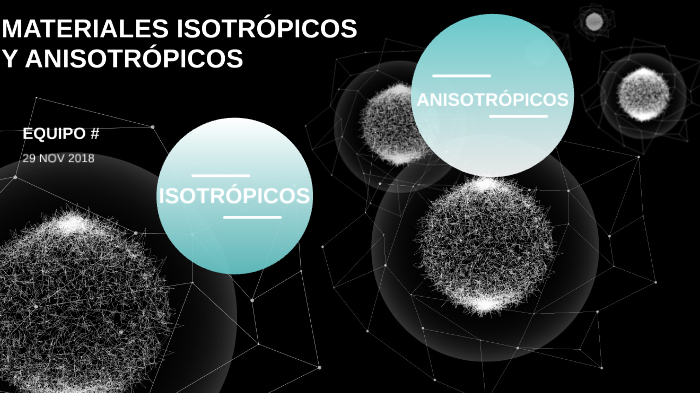 MATERIALES ISOTRÓPICOS Y ANISOTRÓPICOS by Marcos Dominguez