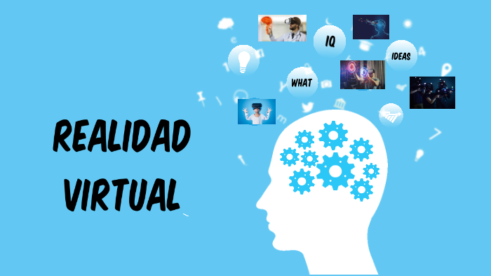 REALIDAD VIRTUAL by Angie Avendaño on Prezi