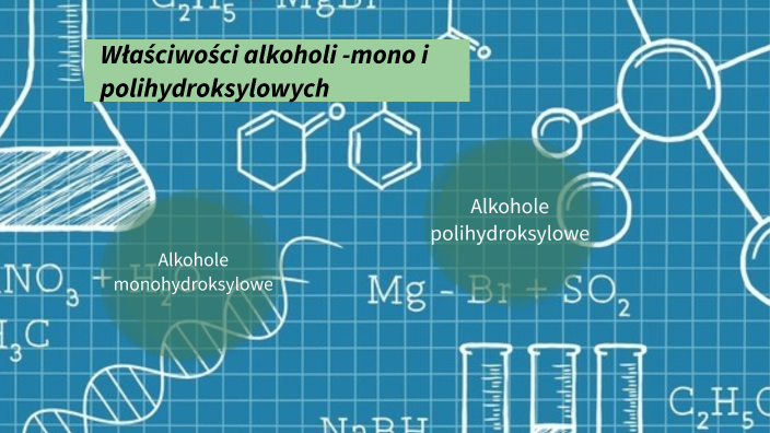 Właściwości alkoholi mono- i polihydroksylowych by Patrycja B on Prezi