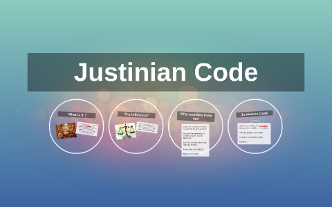 Justinian Code by Leila Dorsainval on Prezi