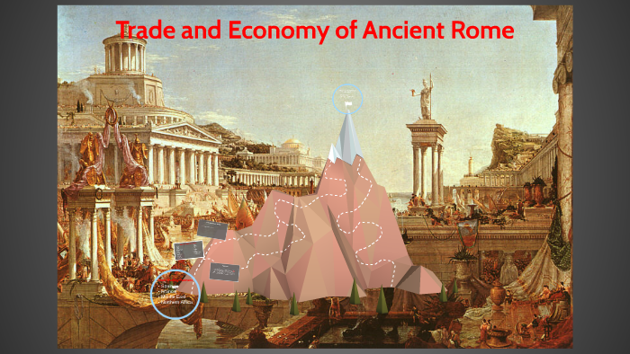 Trade and Economy of Ancient Rome by nick hammond on Prezi