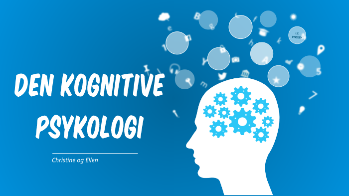 Den kognitive psykologi by Christine rsted on Prezi