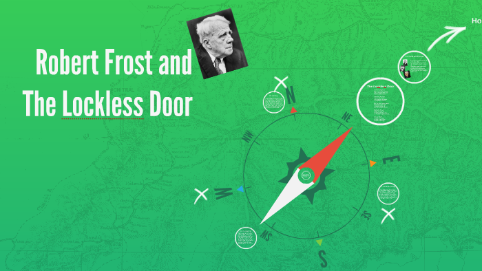 Robert Frost And Quot The Lockless Door By Noah Greene On Prezi