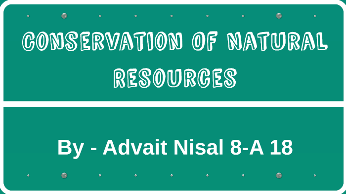 conservation-of-natural-resources-by-advait-nisal