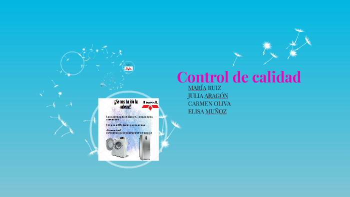 Control de calidad by maria ruiz on Prezi