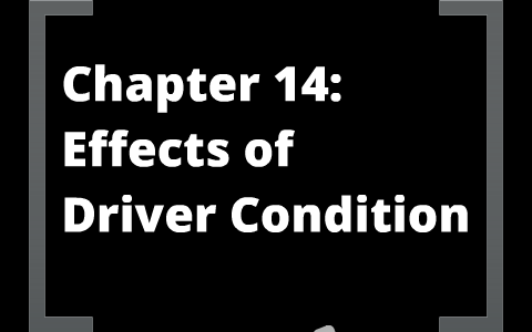 Drivers Ed. Chapter 14: Effects of Driver Condition by Abhay Aradhya on ...