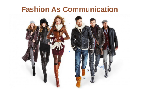 Fashion As Communication by Corey Mercy on Prezi