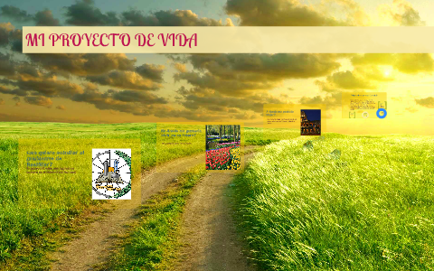 MI PROYECTO DE VIDA by Lalita Cabrera on Prezi
