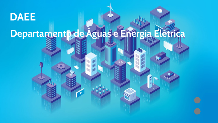 DAEE- Departamento de Águas e Energia Elétrica by Gilmor Silva on Prezi