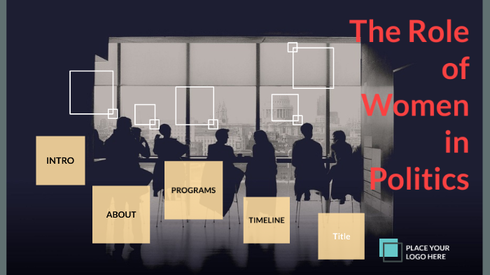 The Role of Women in Political by olta Baci on Prezi