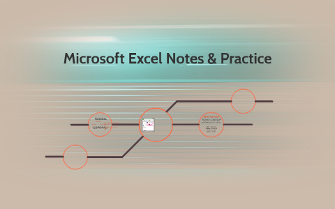 Note Exercise Excel Microsoft Excel Notes & Practice by Nora Buchman on Prezi