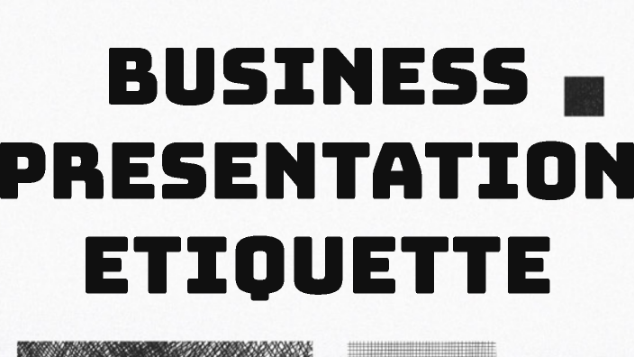 Business Presentation Etiquette by Seif Khan on Prezi