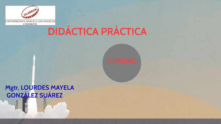 DIDÁCTICA PRÁCTICA by Mayela Gonzalez Suarez on Prezi