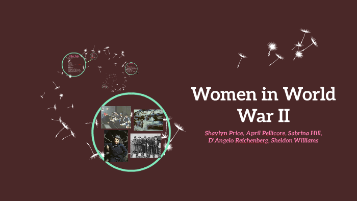 Women in World War II by Shaylyn Price on Prezi