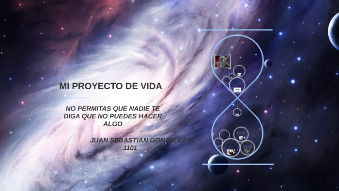 MI PROYECTO DE VIDA by Sebastian Gonzalez on Prezi