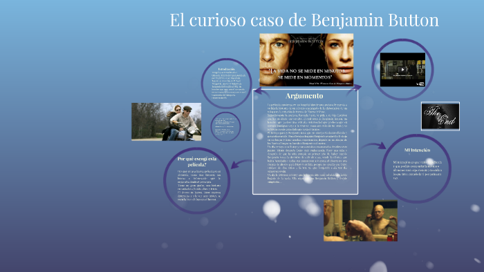 El curioso caso de Benjamin Button by luis monserrate on Prezi