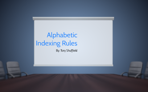 Alphabetic Indexing Rules by Tory Shuffield on Prezi