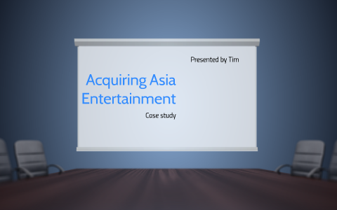 acquiring asia entertainment case study