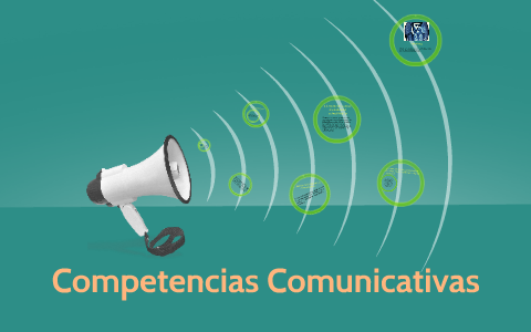 Competencias Comunicativas by sam gzz on Prezi