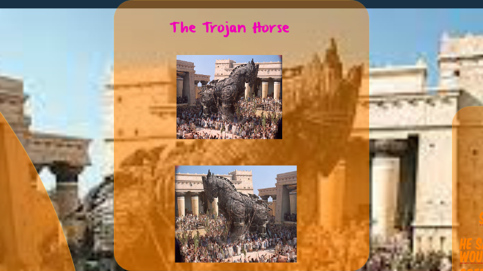 The Trojan Horse by Thomas Mullin on Prezi