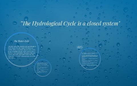 The Hydrological Cycle is a closed system by Anisa Ali on Prezi