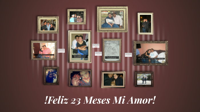 Feliz 23 Meses Mi Amor! by Martin Mendoza Mendoza on Prezi Next