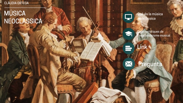 musica neoclàssica by Claudia Ortega Franco on Prezi
