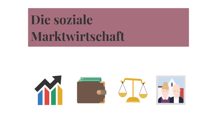 Die Soziale Marktwirtschaft By Michel Nentwig On Prezi