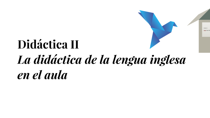 Didáctica II by paula prado on Prezi