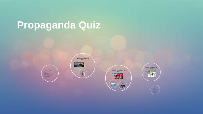 Propaganda Quiz by Trena Stewart on Prezi