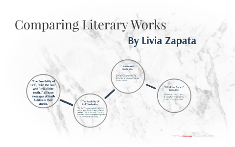 Comparing Literary Works by Liv Zapata on Prezi