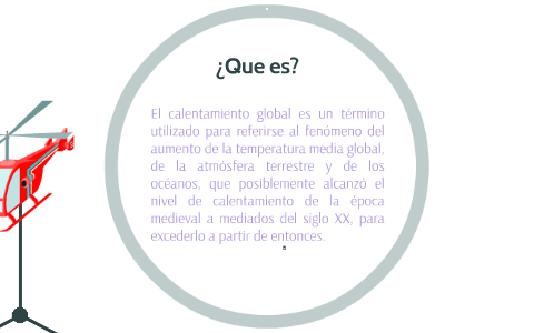 Calentamiento global by Maria lucia M r on Prezi