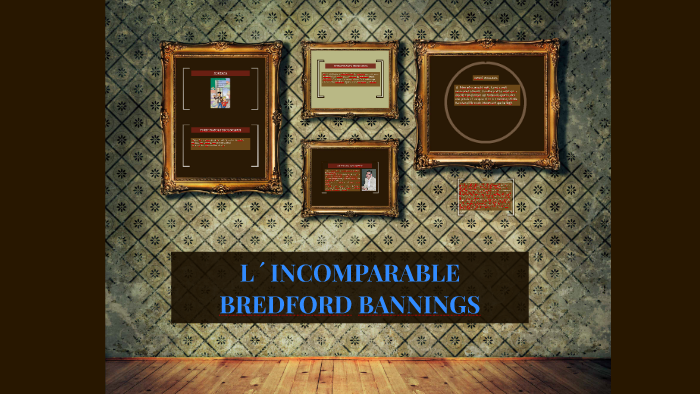 L ´ BREDFORD BANNINGS by ANDREU MONTANE PONTE on Prezi