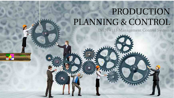 PRODUCTION PLANNING CONTROL By Carol Llorente On Prezi
