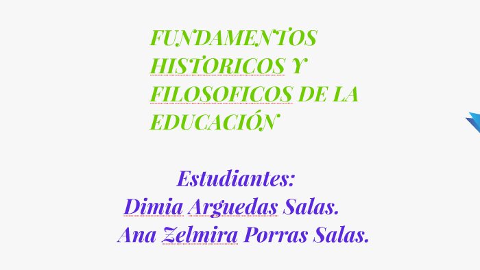 Fundamentos Historicos Y Filosoficos De La EducaciÓn By Ana Porras On Prezi