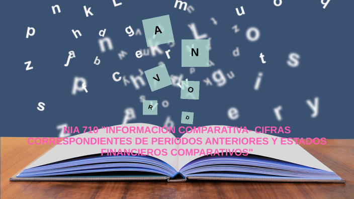 NIA 710 "INFORMACIÓN COMPARATIVA - CIFRAS CORRESPONDIENTES DE PERIODOS ...