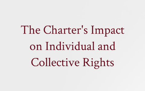 The Charter's impact on individual and collective rights by Sydney ...
