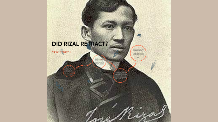 case study 3 did rizal retract prezi