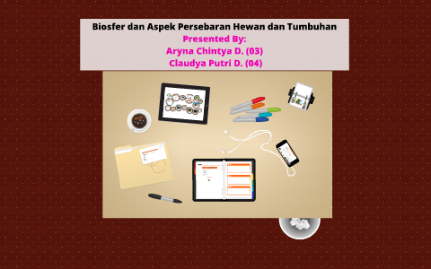 Biosfer dan Aspek Persebaran Hewan dan Tumbuhan by Claudya Putri ...