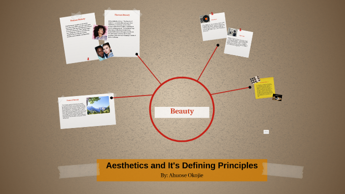 Aesthetics and its defining principles by ahuose okojie on Prezi