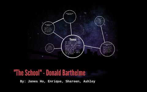 "The School" - Donald Barthelme by enrique ramirez on Prezi