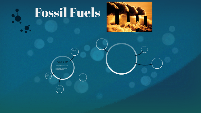 Fossil Fuels by Joshua Gaughan on Prezi