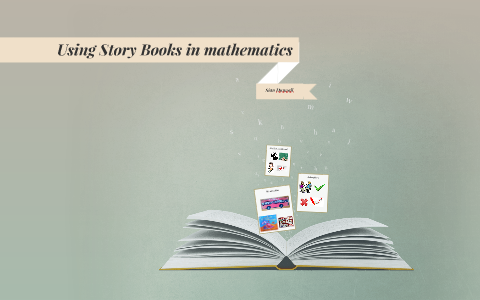 Using Story Books in mathematics by Sian Dunwell on Prezi