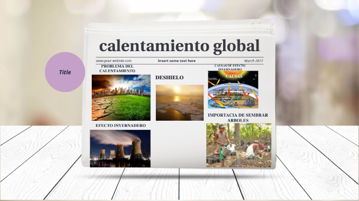 CALENTAMIENTO GLOBAL by BEATRIZ ELIZABETH GUEVARA on Prezi