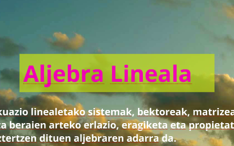 Lineala Aljebra Lineala by raquel ranero garcia on Prezi