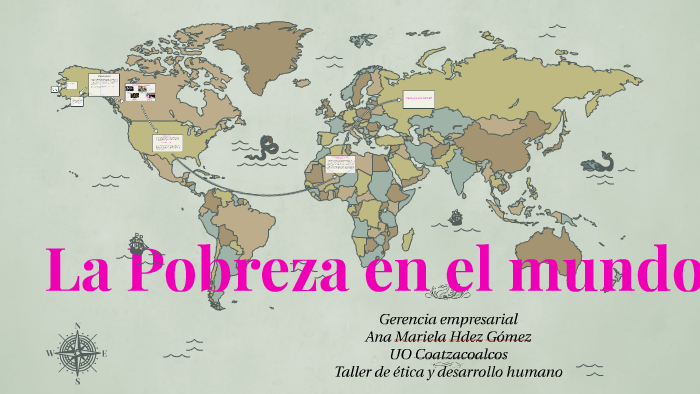 La Pobreza en el mundo by mariela gomez on Prezi