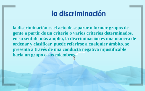 la discriminacion by Maria Fernanda Blandón Vera on Prezi